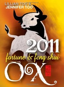 Lillian Too & Jennifer Too Fortune & Feng Shui 2011 Ox