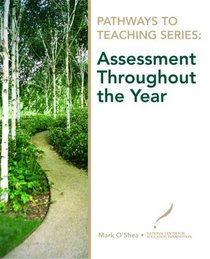 Pathways to Teaching Series: Assessment Throughout the Year