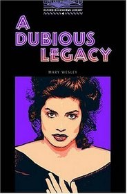 A Dubious Legacy (Oxford Bookworms Library)