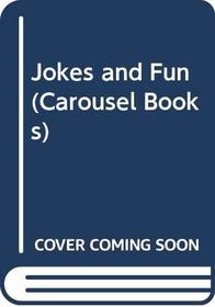 Jokes and Fun (Carousel Books)