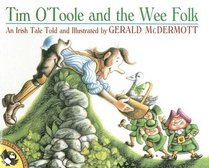 Tim O'toole And The Wee Folk: An Irish Tale (Picture Puffins)
