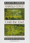 Until the End: A Novel of the Civil War