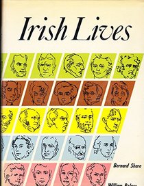 Irish Lives Biographies of Fifty Famous