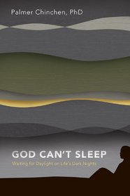 God Can't Sleep: Waiting for Daylight On Life's Dark Nights