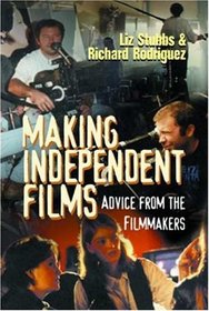 Making Independent Films: Advice from the Filmmakers