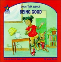 Let's Talk About Being Good: An Early Social Skills Book (Let's Talk About, 58)