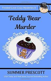 Teddy Bear Murder (Frosted Love, Bk 8)