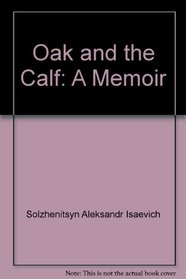 Oak and the Calf: A Memoir