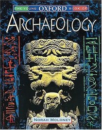 The Young Oxford Book of Archaeology (Young Oxford Books)