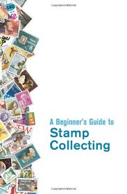 A Beginner's Guide to Stamp Collecting