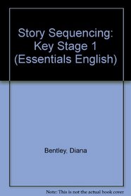 Story Sequencing: Key Stage 1 (Essentials English)