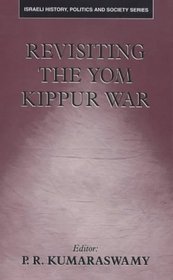 Revisiting the Yom Kippur War (Israeli History, Politics, and Society)
