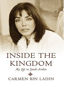 Inside the Kingdom: My Life in Saudi Arabia (Large Print)