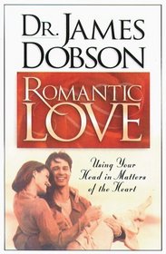 Romantic Love: Using Your Head in Matters of the Heart