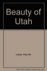 Beauty of Utah
