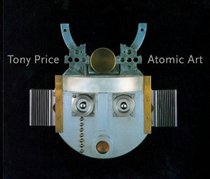 Tony Price: Atomic Art