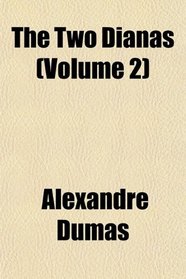 The Two Dianas (Volume 2)
