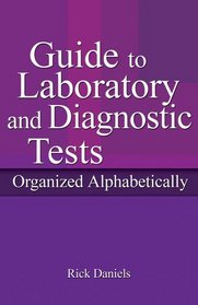 Delmar's Guide to Laboratory and Diagnostic Tests (Daniels, Delmar's Guide to Laboratory and Diagnostic Tests)