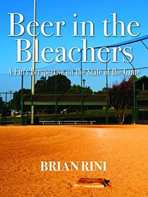 Beer in the Bleachers: A Fan's Perspective on the State of the Game