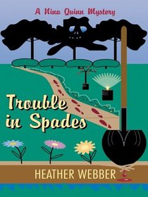 Trouble in Spades (Nina Quinn, Bk 2) (Large Print)