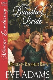 The Banished Bride (Brides of Bachelor Bay, Bk 5)
