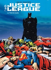 Justice League:  la Tour de Babel (Tower of Babel) (French Edition)