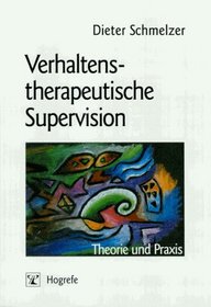 Verhaltenstherapeutische Supervision: Theorie und Praxis (German Edition)