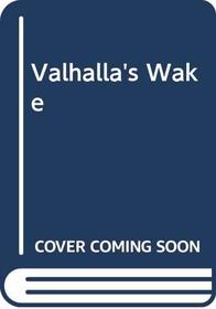 Valhalla's Wake