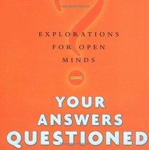 Your Answers Questioned: Explorations for Open Minds