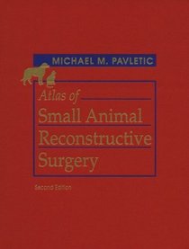 Atlas of Small Animal Reconstructive Surgery