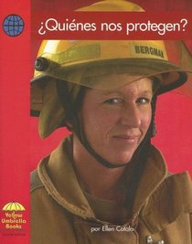Quienes Nos Protegen?/ Who Keeps Us Safe? (Yellow Umbrella Books: Social Studies Spanish) (Spanish Edition)