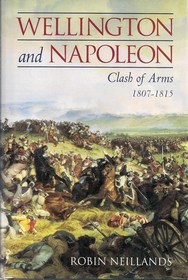 Wellington and Napoleon (Clash of Arms 1807-1815)