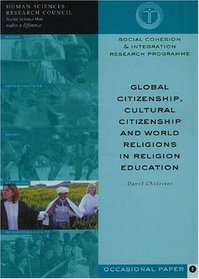 Global Citizenship, Cultural Citizenship and World Religions in Religion Education: Social Cohesion and Integration Occasional Papers