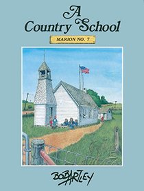 A Country School: Marion No. 7
