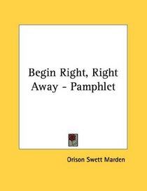 Begin Right, Right Away - Pamphlet