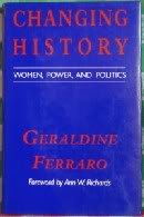 Changing History: Women, Power and Politics