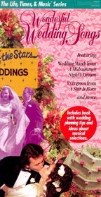Wonderful Wedding Songs (The Life, Times,  Music)