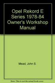 Opel Rekord E Series 1978-84 Owner's Workshop Manual