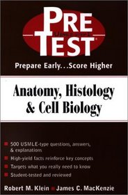 Anatomy, Histology  Cell Biology: PreTest Self-Assessment and Review