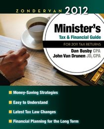 Zondervan 2012 Minister's Tax and Financial Guide: For 2011 Tax Returns (Zondervan Minister's Tax and Financial Guide)