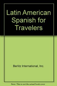 Latin American Spanish for Travelers