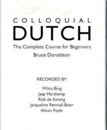 Colloquial Dutch: A Complete Course for Beginners (Colloquial Series (Cassette))