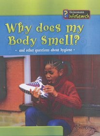 Why Does My Body Smell? (Body Matters)