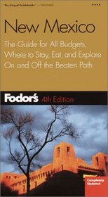 Fodor's New Mexico, 4th Edition : The Guide for All Budgets, Where to Stay, Eat, and Explore On and Off the Beaten Path (Fodor's Gold Guides)