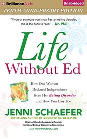 Life Without Ed: How One Woman Declared Independence from Her Eating Disorder and How You Can Too