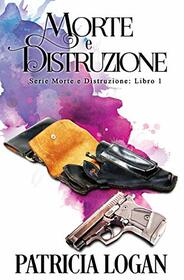 Morte e Distruzione (Italian Edition)