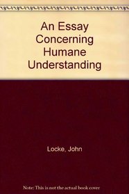 An Essay Concerning Humane Understanding, 1st and 5th Editions