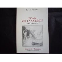 Essais sur la violence: Banale et fondatrice (Collection 