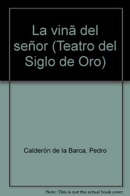 La vina del Senor (Teatro del Siglo de Oro) (Spanish Edition)