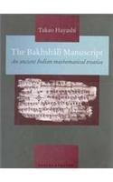 The Bakhshali Manuscript: An Ancient Indian Mathematical Treatise (Groningen Oriental Studies, V. 11)
